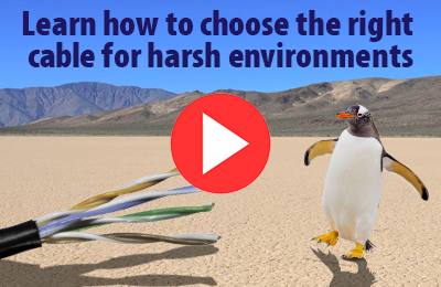 Learn how to choose the right cable for harsh environments